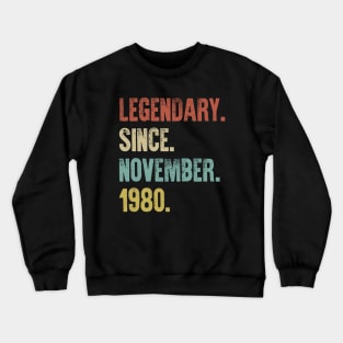 Retro Vintage 40th Birthday Legendary Since November 1980 Crewneck Sweatshirt